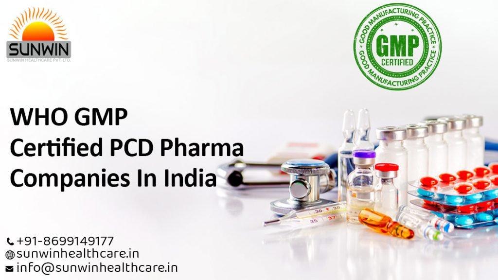 WHO GMP Certified PCD Pharma Companies In India Sunwin Healthcare