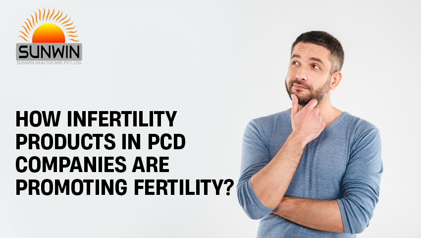 Infertility Products In PCD Companies