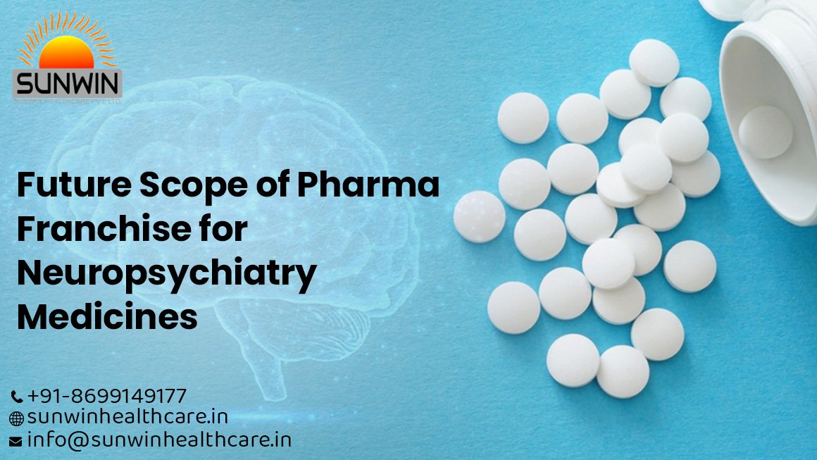 Blog 6 Pharma Franchise for Neuropsychiatry Medicines